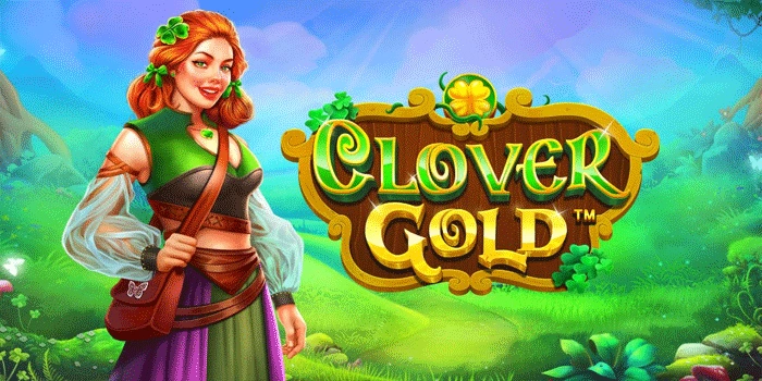 Panduan Slot Clover Gold Tips dan Trik dari Profesional