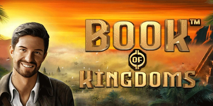Strategi Pola Slot Book Of Kingdoms Pemain Berpengalaman
